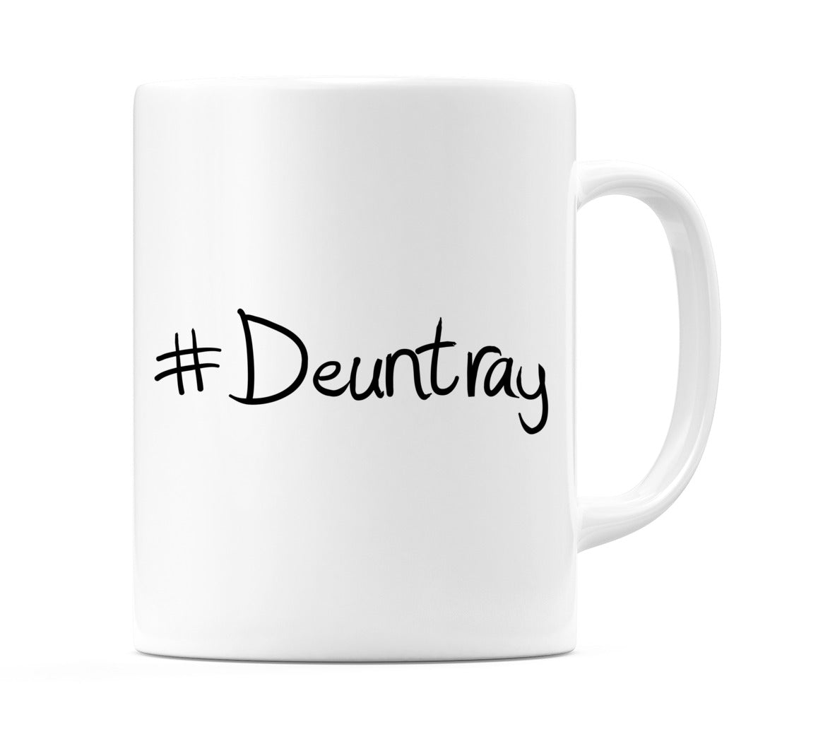 #Deuntray Mug