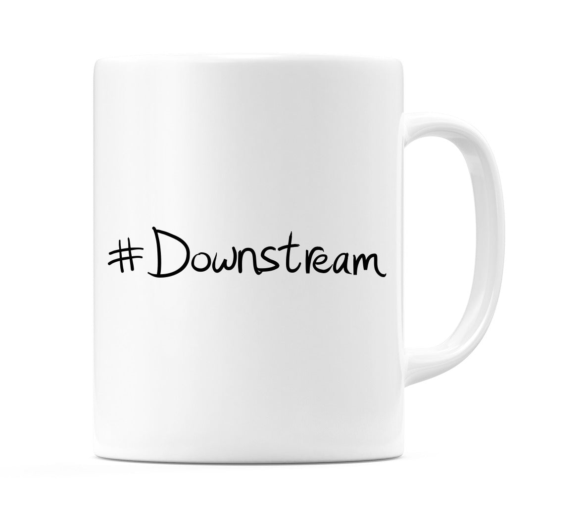 #Downstream Mug