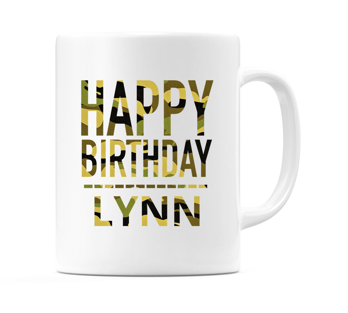 Happy Birthday Lynn (Camo) Mug Cup by WeDoMugs