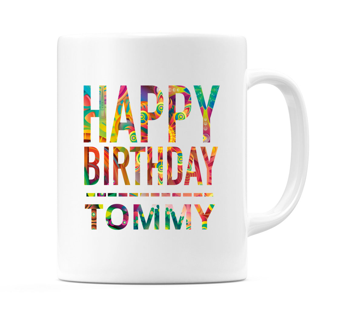 Happy Birthday Tommy (Tie Dye Effect) Mug Cup by WeDoMugs