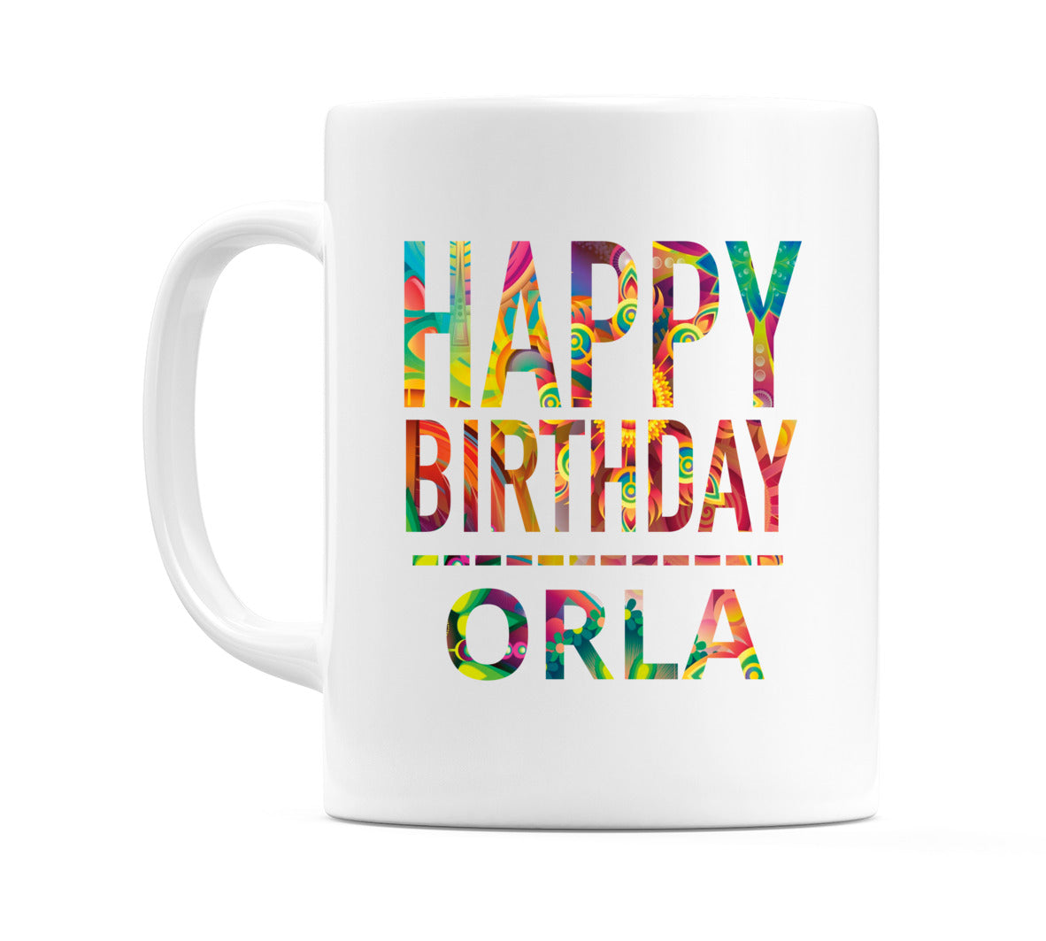 Happy Birthday Orla (Tie Dye Effect) Mug Cup by WeDoMugs