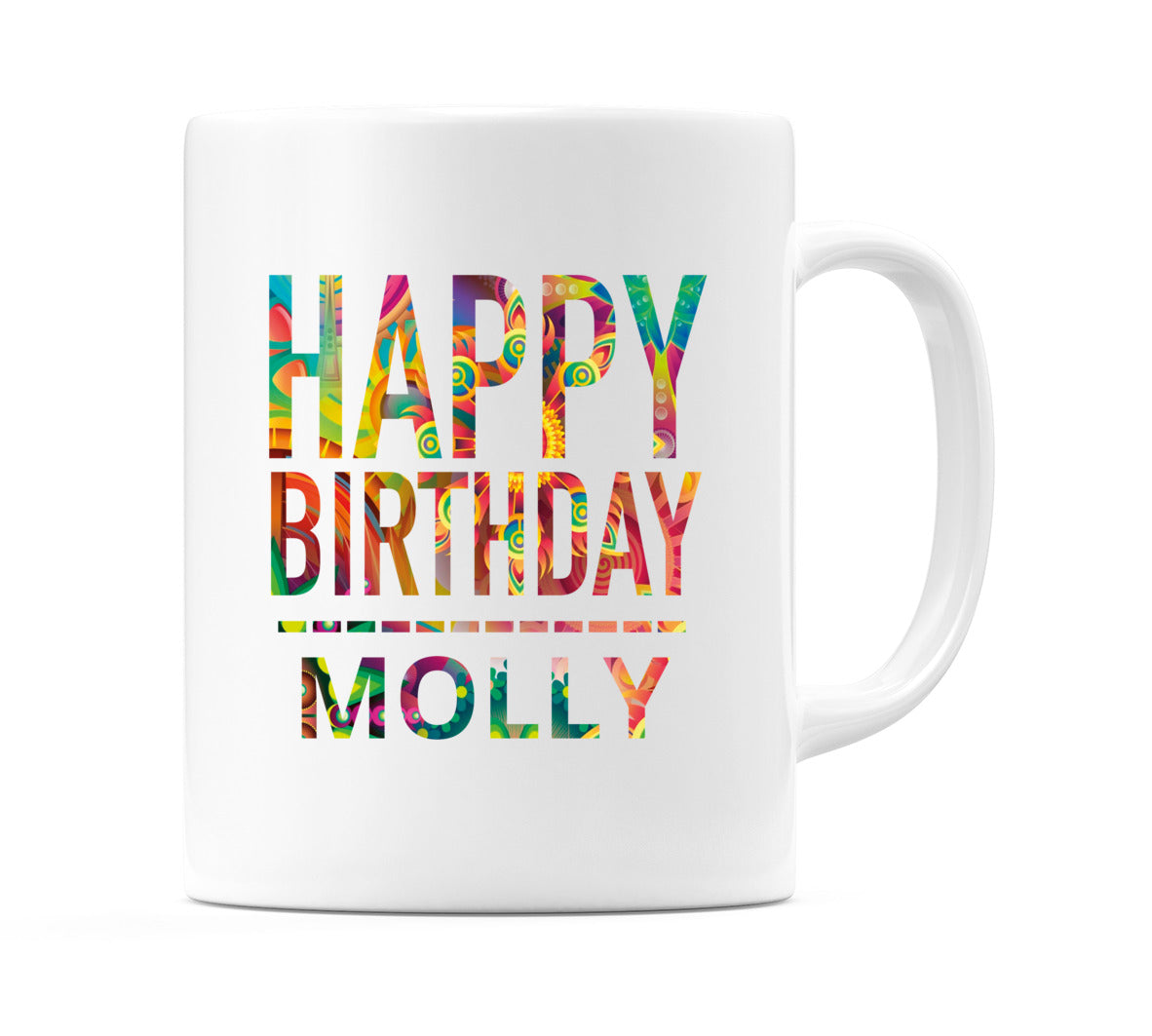 Happy Birthday Molly (Tie Dye Effect) Mug Cup by WeDoMugs