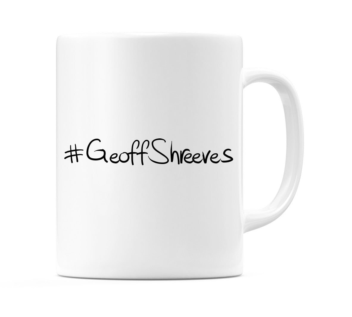 #GeoffShreeves Mug