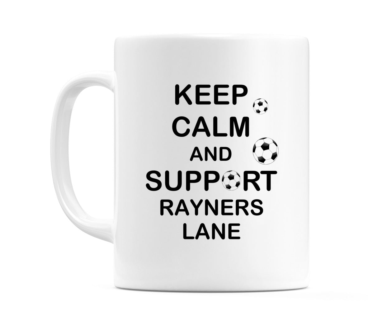 Keep Calm And Support Rayners Lane Mug