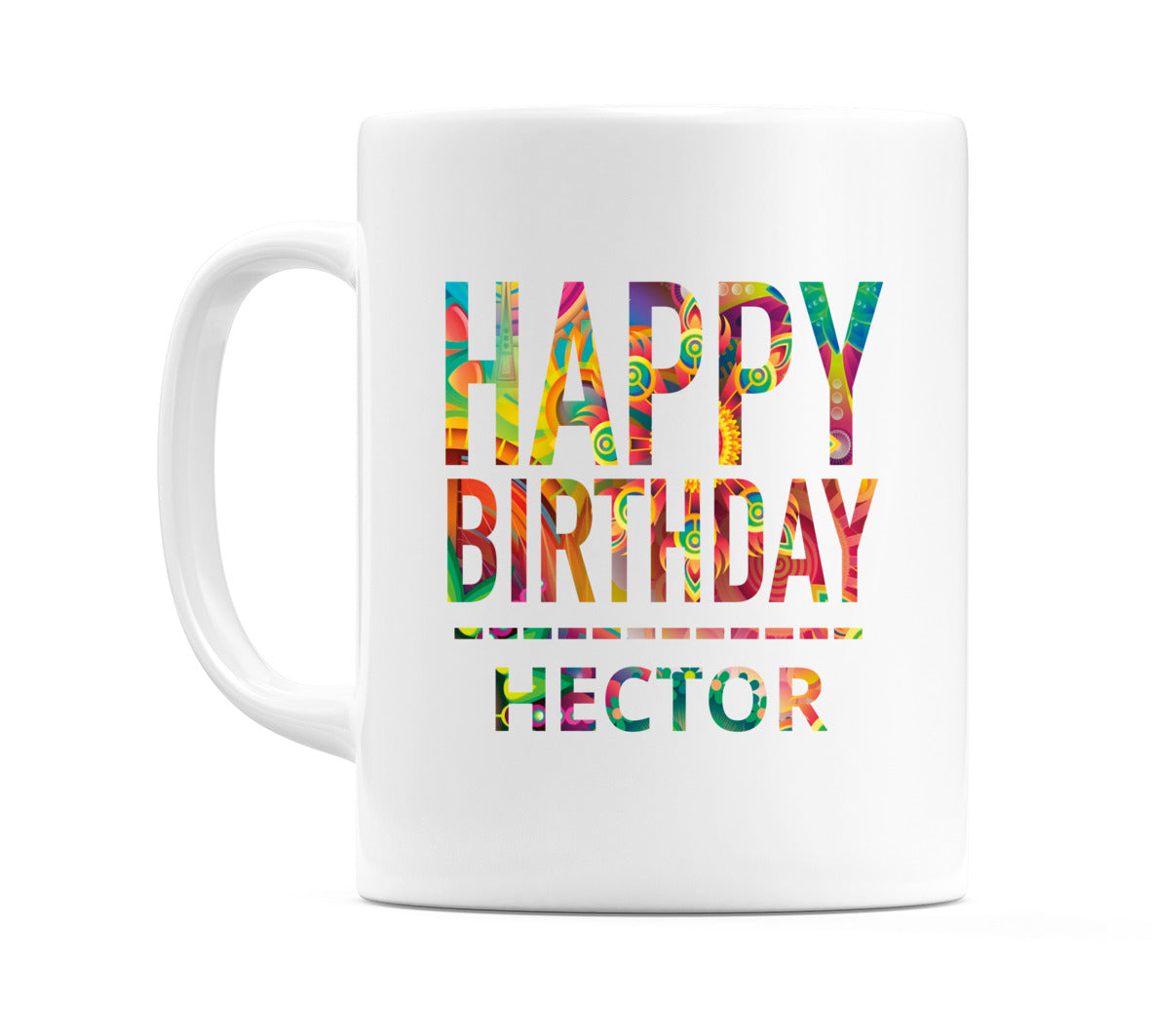 Happy Birthday Hector (Tie Dye Effect) Mug Cup by WeDoMugs