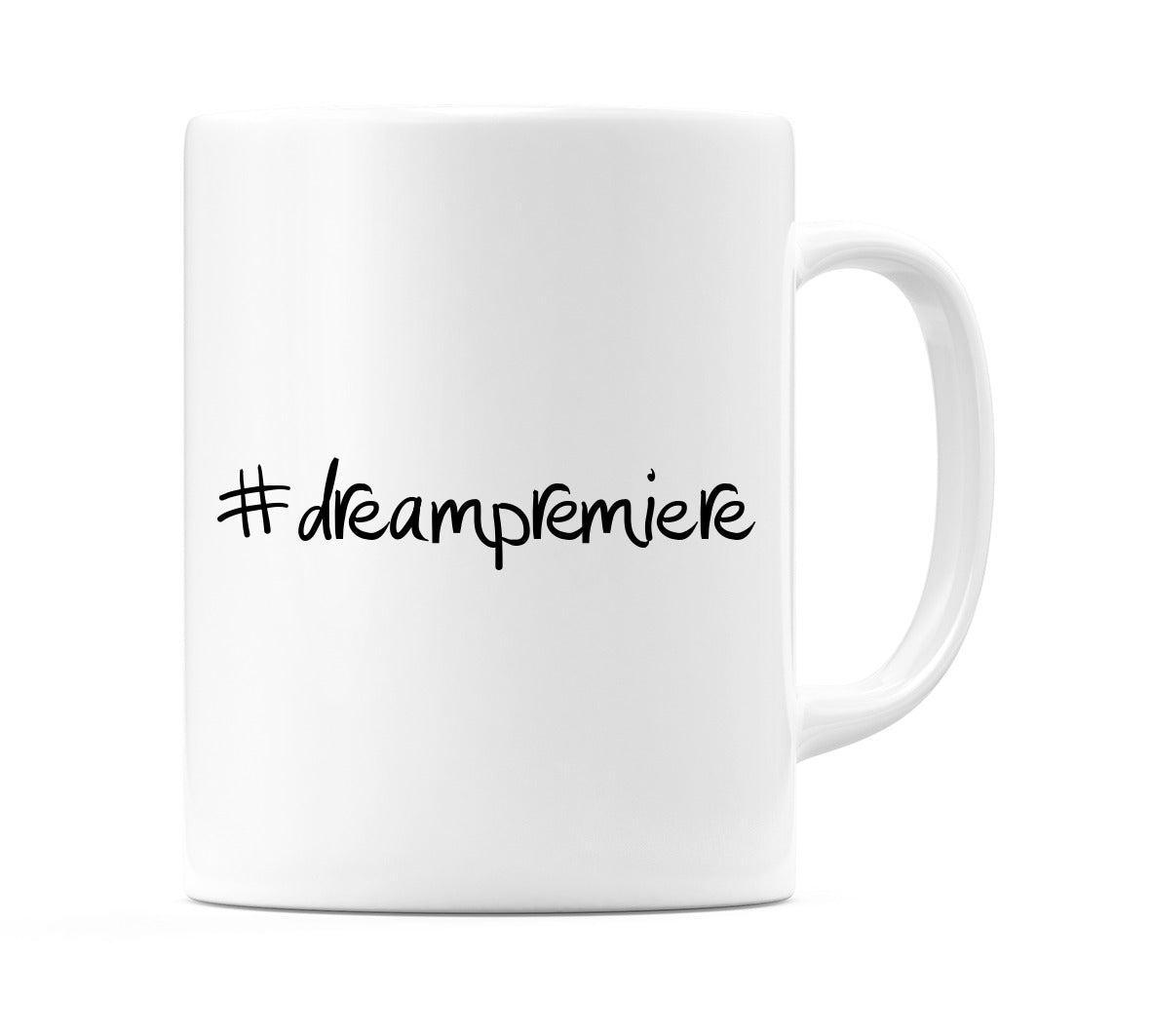 #dreampremiere Mug