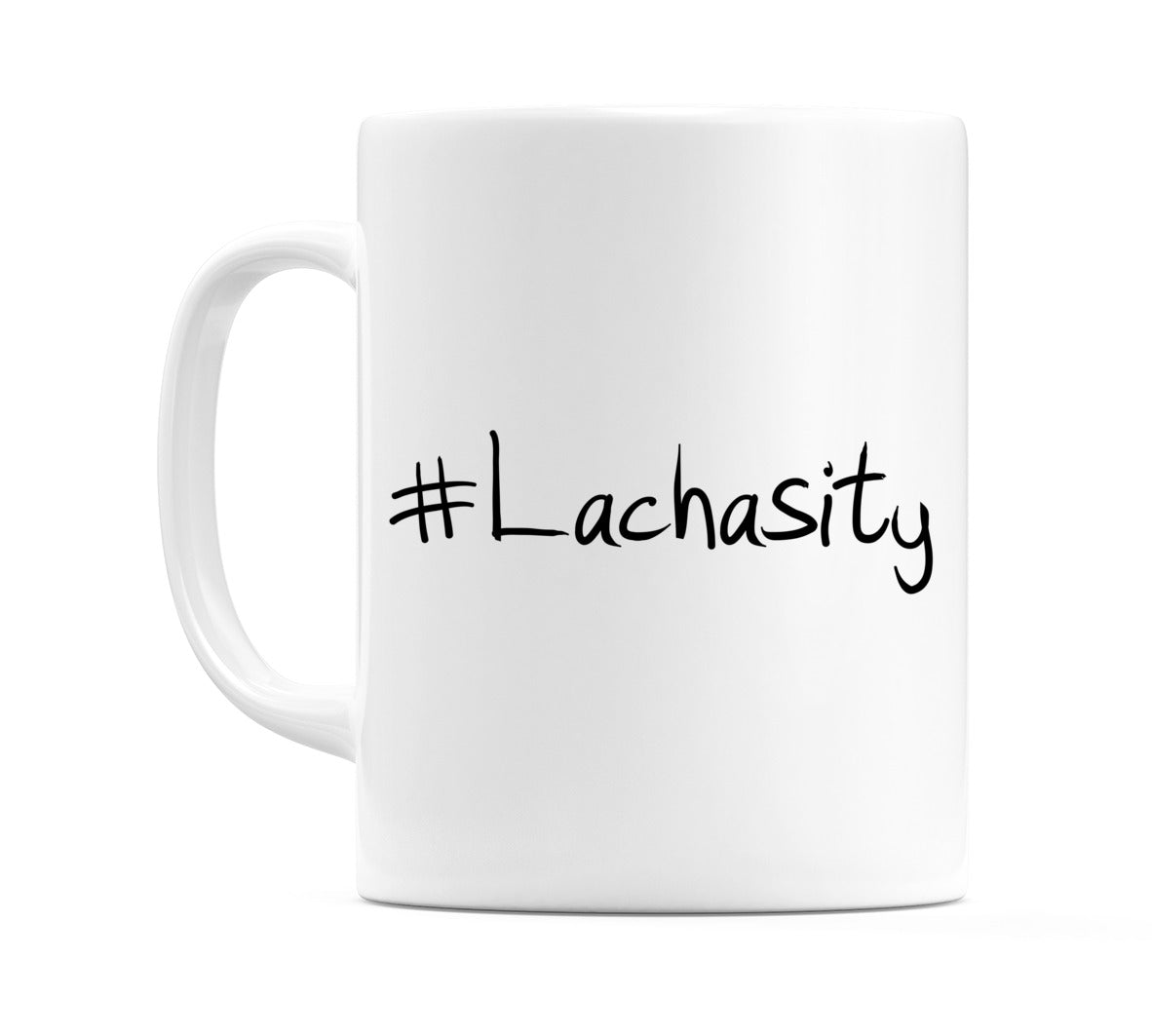 #Lachasity Mug