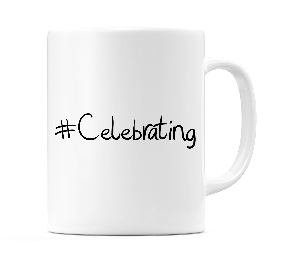 #Celebrating Mug