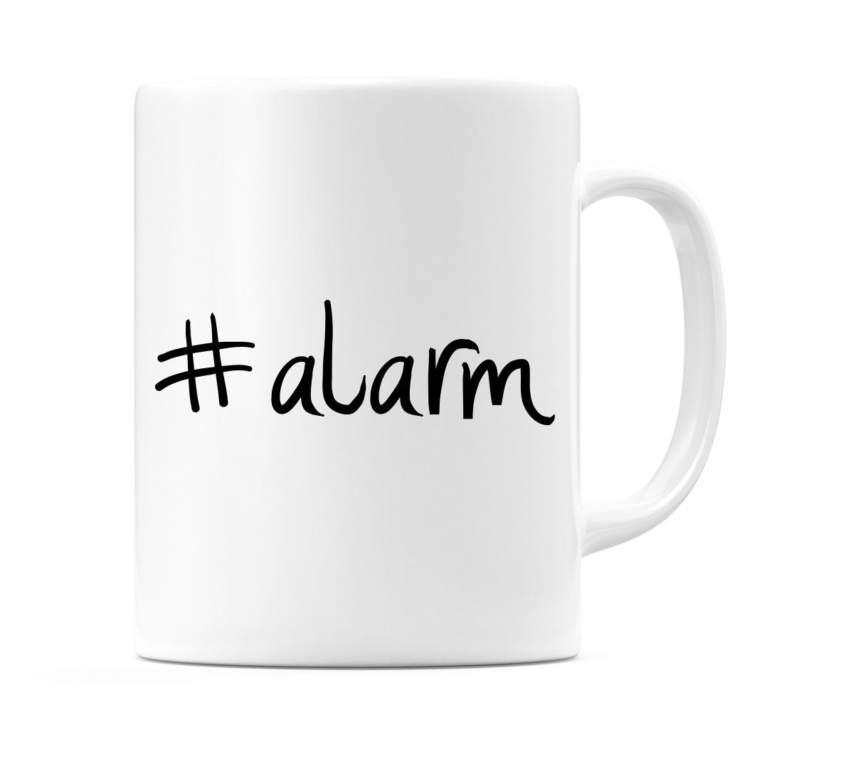 #alarm Mug