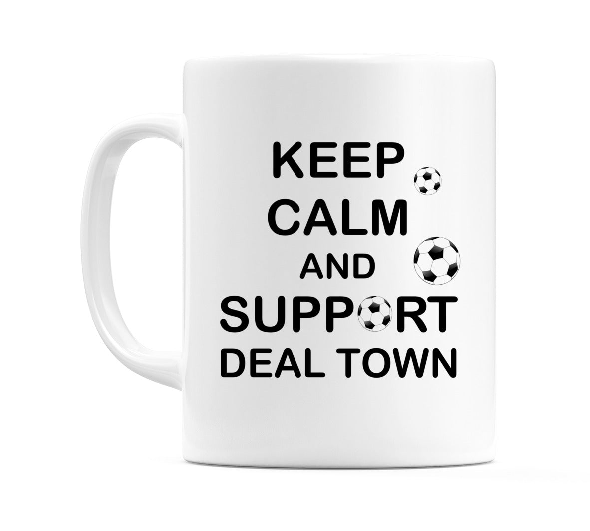 Keep Calm And Support Deal Town Mug