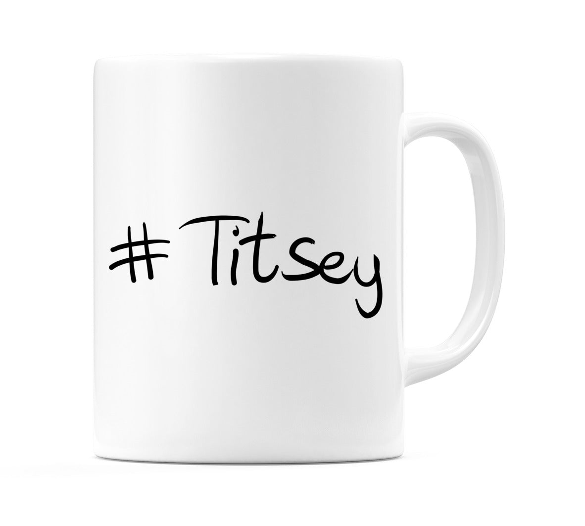 #Titsey Mug