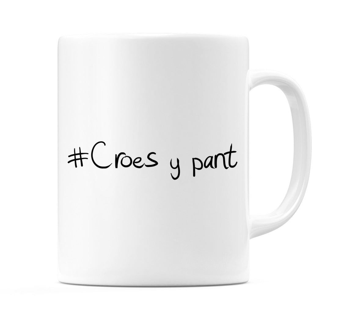 #Croes y pant Mug