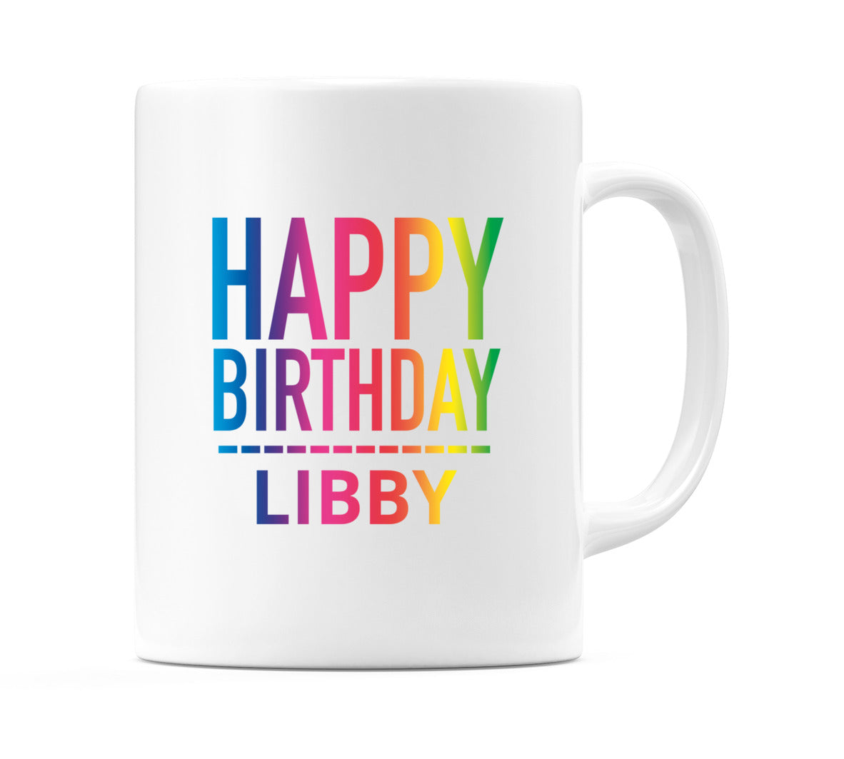 Happy Birthday Libby (Rainbow) Mug Cup by WeDoMugs