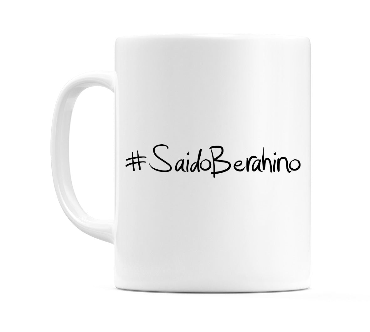 #SaidoBerahino Mug