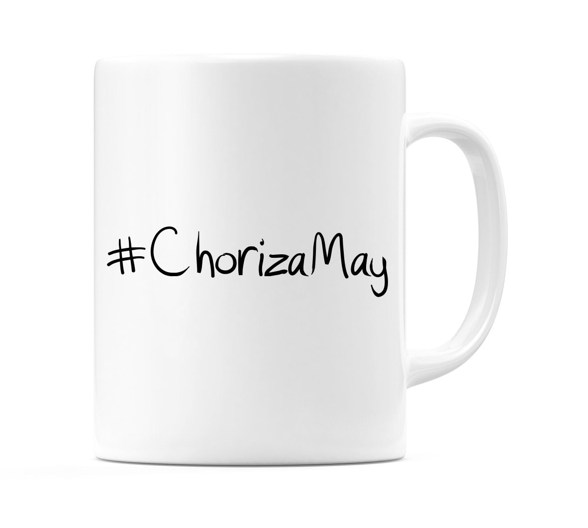 #ChorizaMay Mug