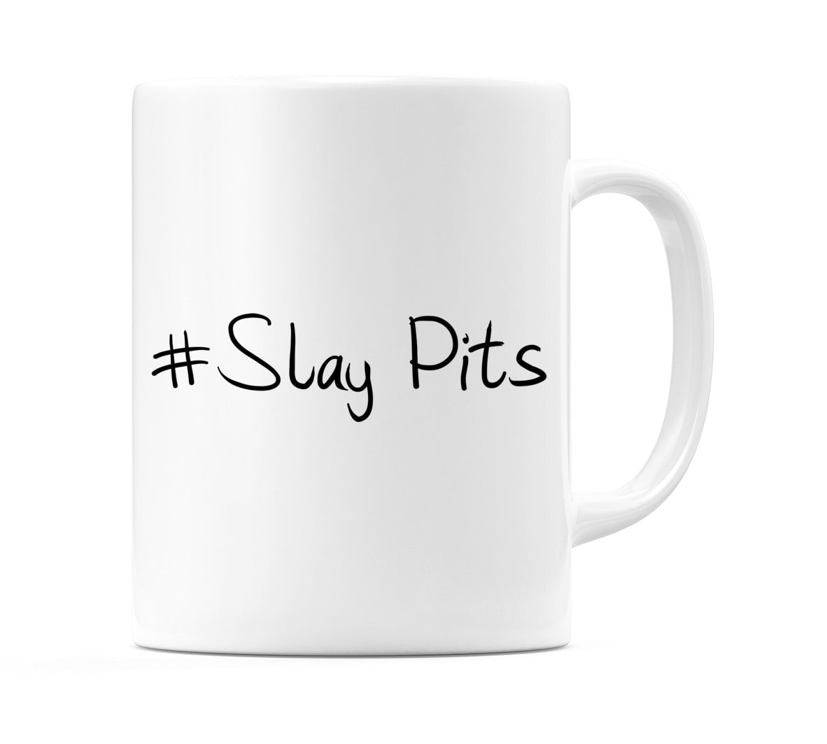 #Slay Pits Mug
