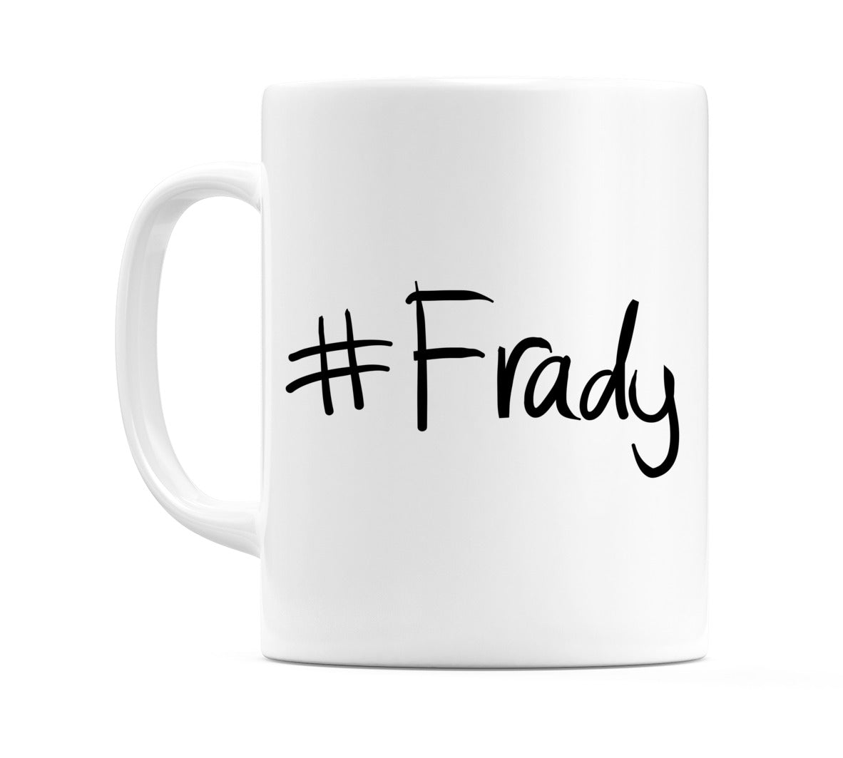 #Frady Mug