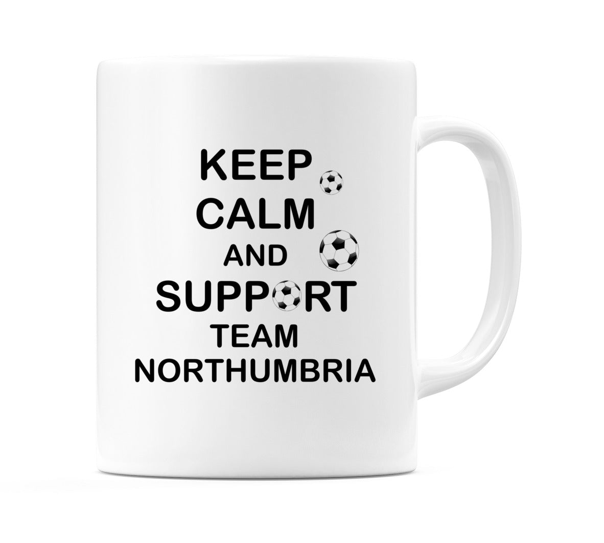 Keep Calm And Support Team Northumbria Mug