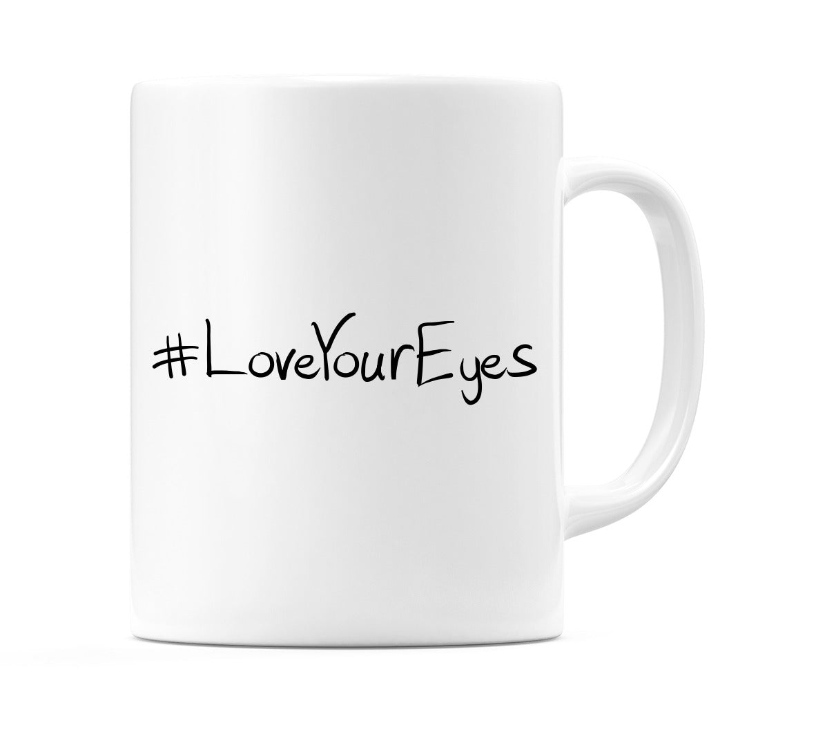 #LoveYourEyes Mug