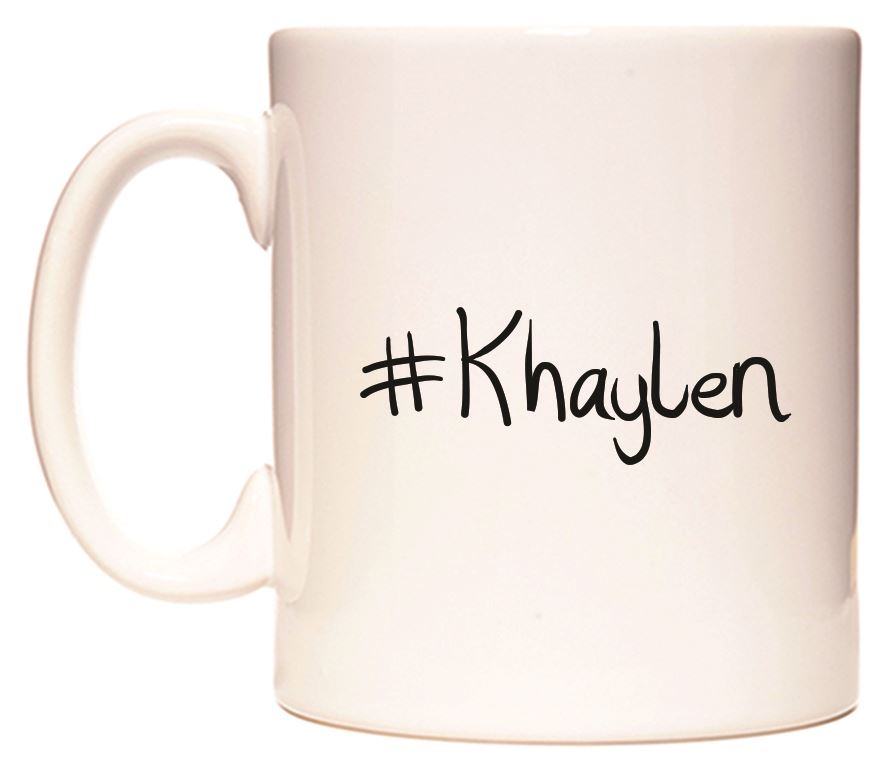 This mug features #Khaylen