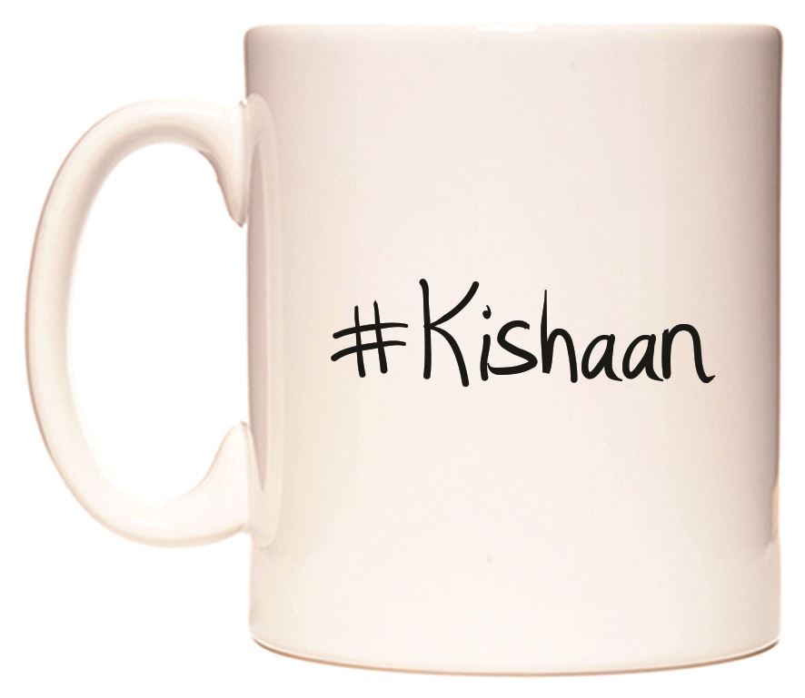 This mug features #Kishaan