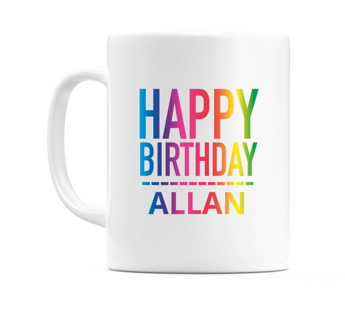 Happy Birthday Allan (Rainbow) Mug Cup by WeDoMugs