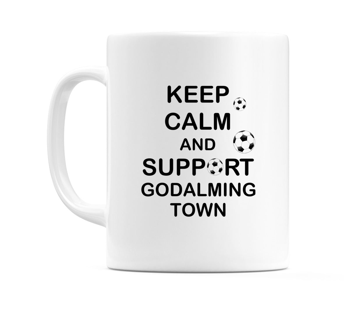 Keep Calm And Support Godalming Town Mug