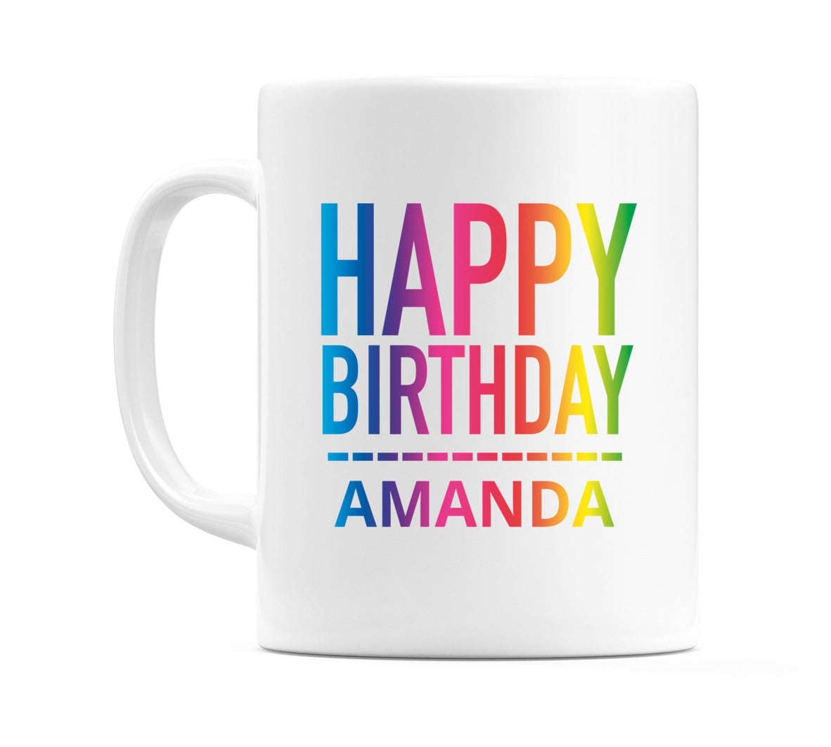 Happy Birthday Amanda (Rainbow) Mug Cup by WeDoMugs