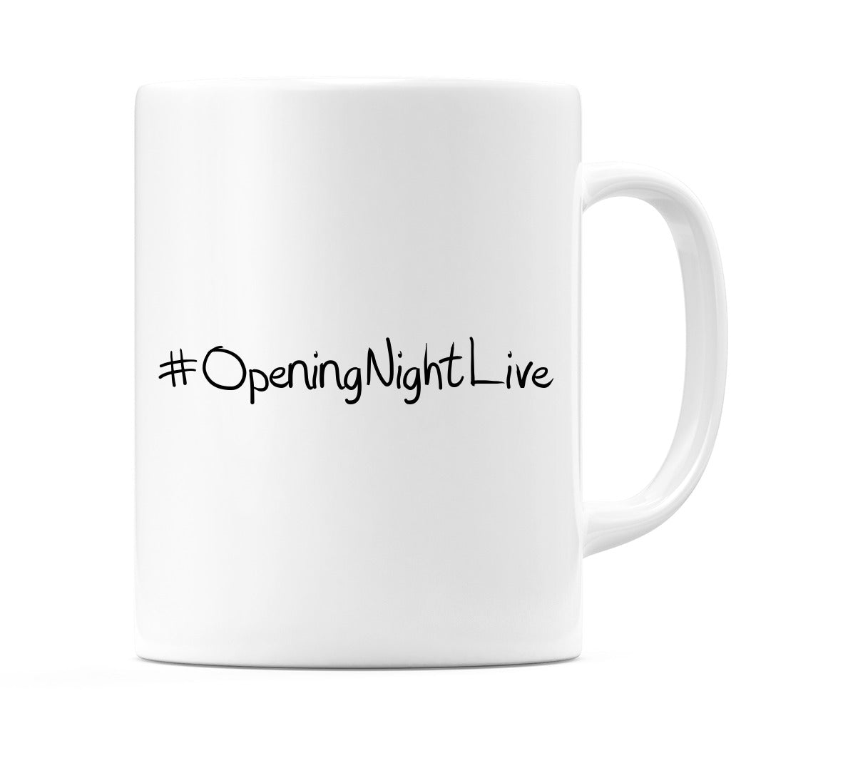 #OpeningNightLive Mug