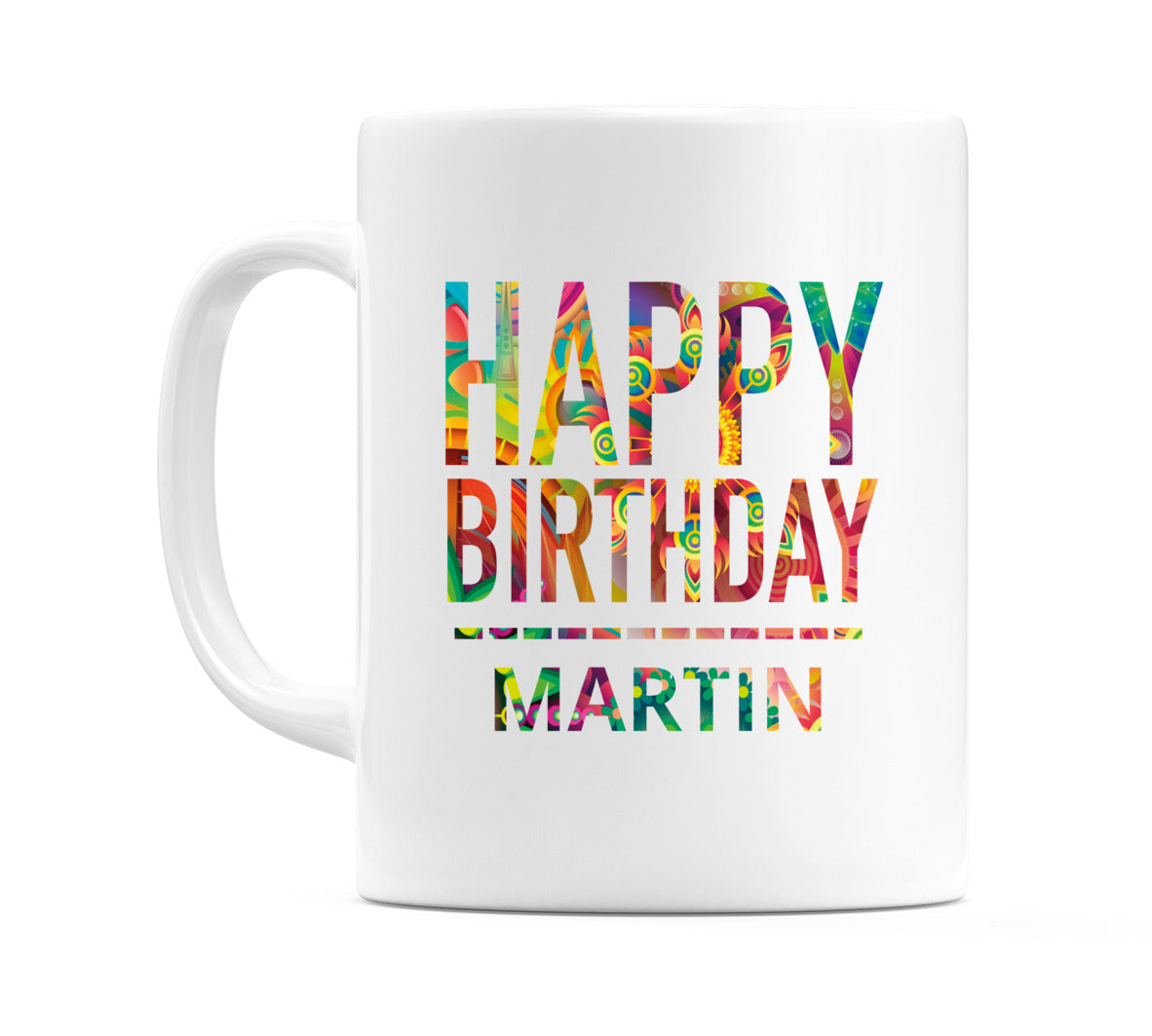 Happy Birthday Martin (Tie Dye Effect) Mug Cup by WeDoMugs