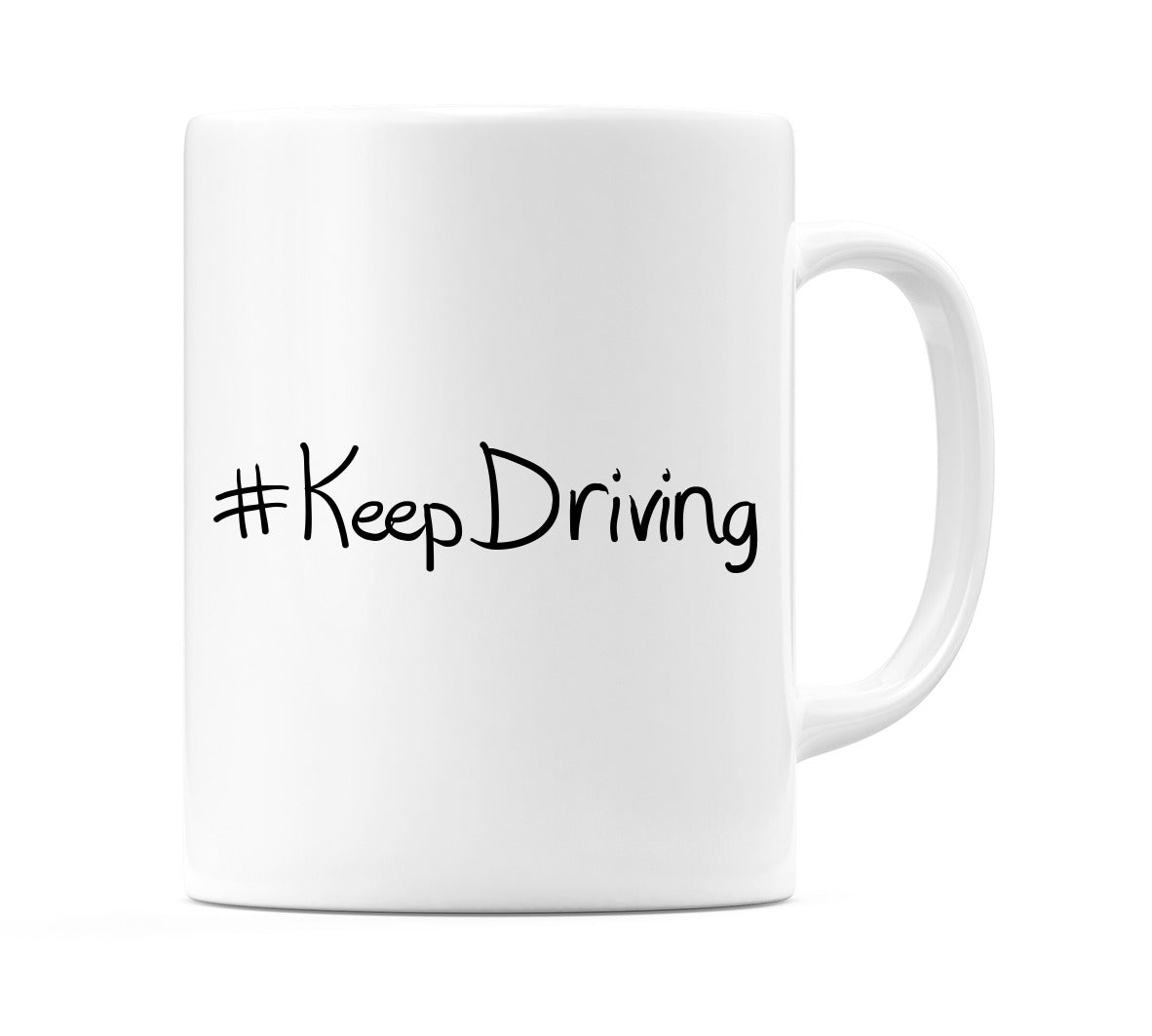 #KeepDriving Mug