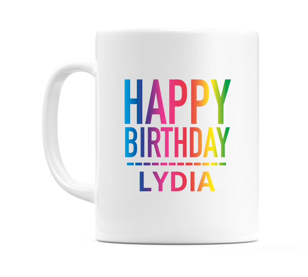 Happy Birthday Lydia (Rainbow) Mug Cup by WeDoMugs
