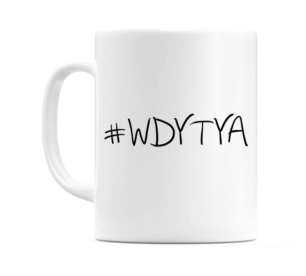 #WDYTYA Mug