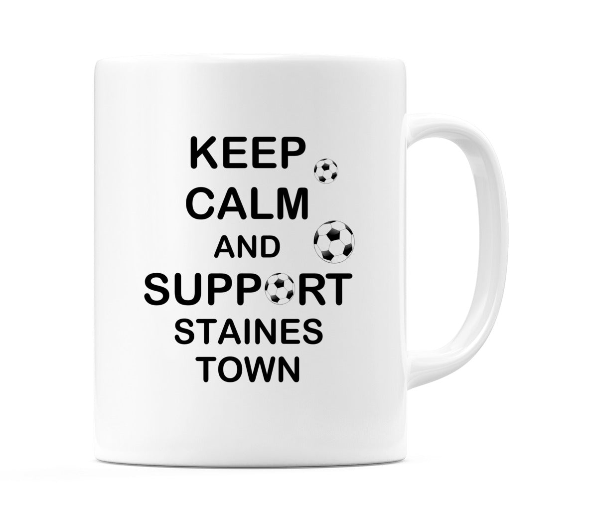 Keep Calm And Support Staines Town Mug