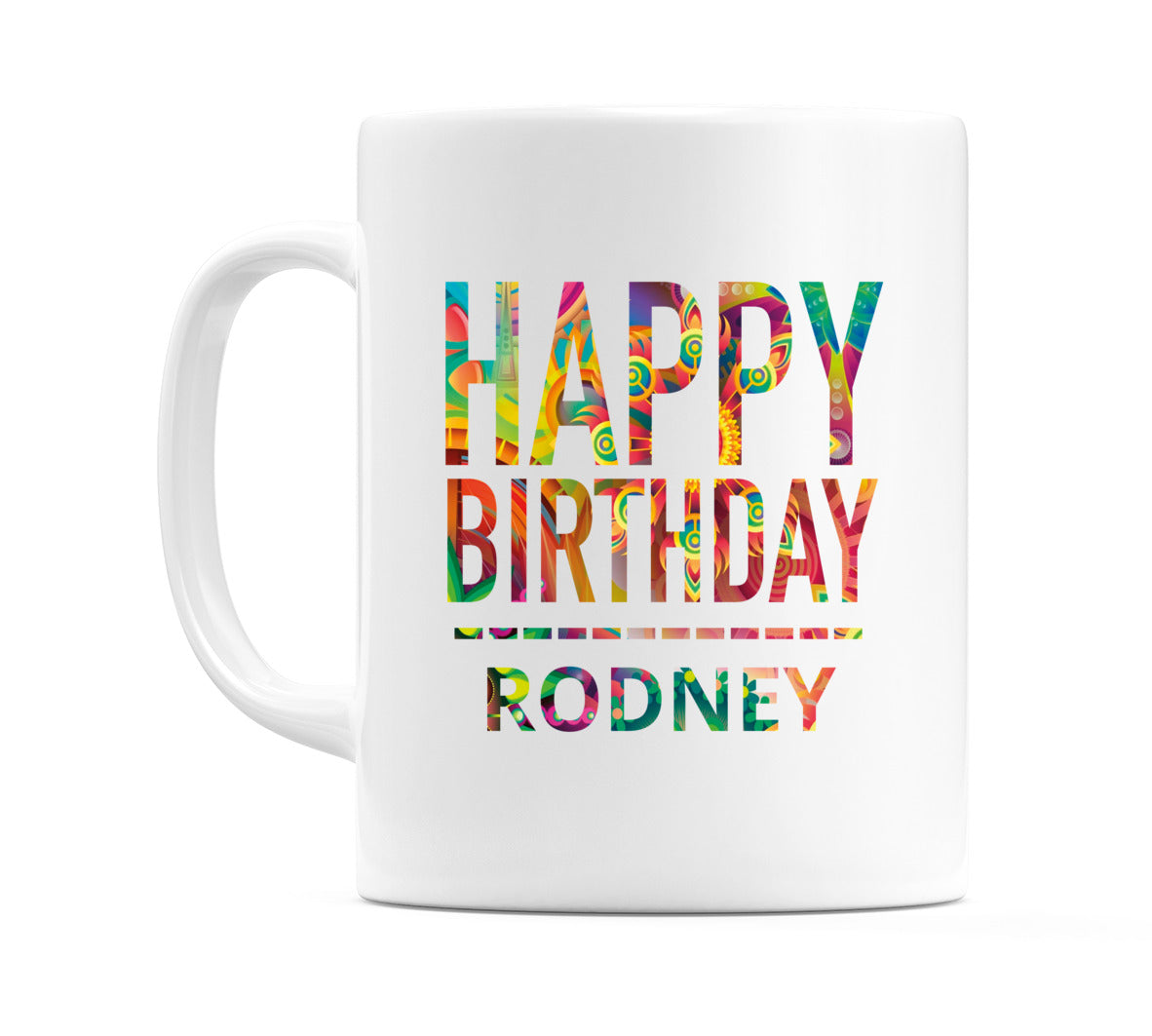 Happy Birthday Rodney (Tie Dye Effect) Mug Cup by WeDoMugs