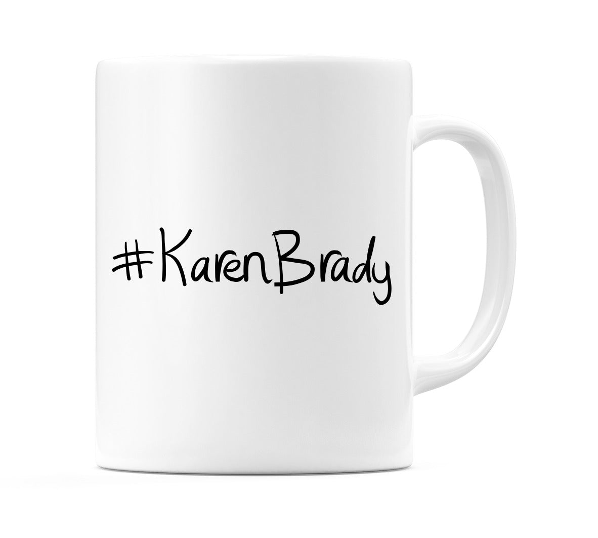 #KarenBrady Mug