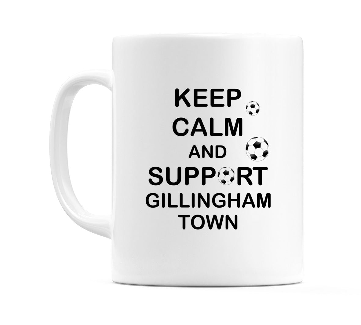 Keep Calm And Support Gillingham Town Mug