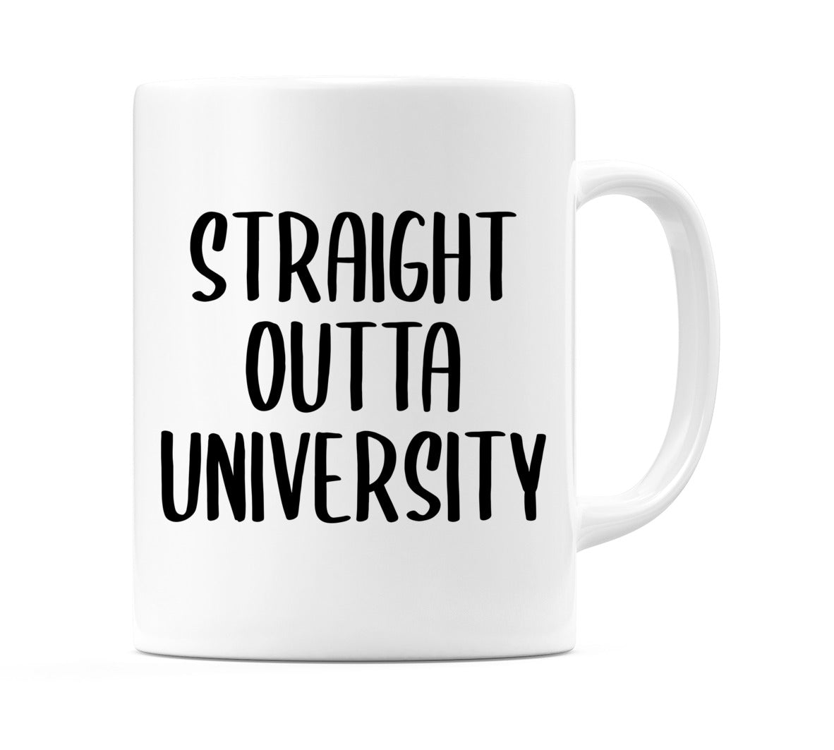 Straight Outta University Mug