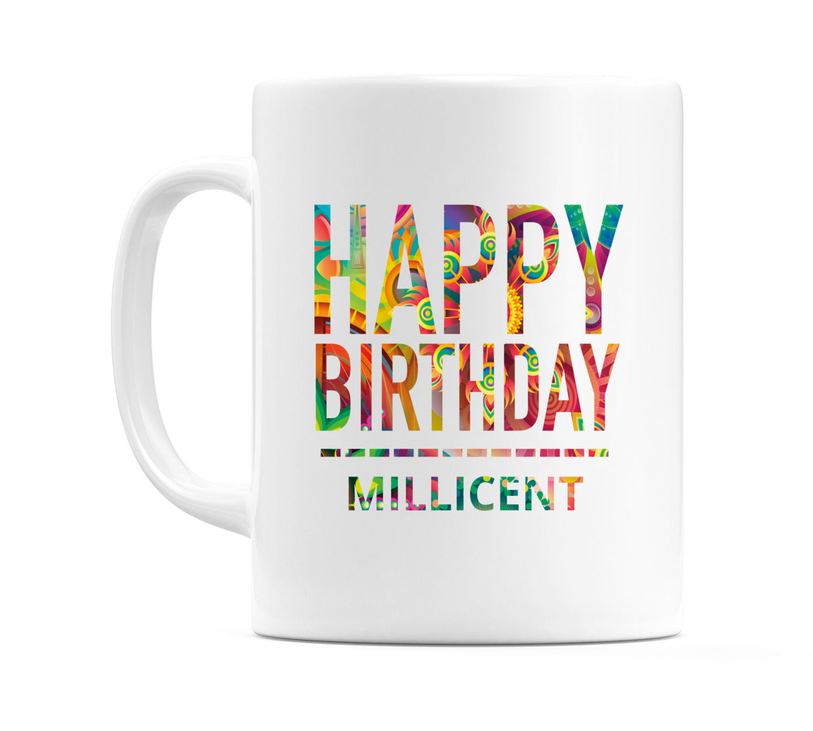 Happy Birthday Millicent (Tie Dye Effect) Mug Cup by WeDoMugs