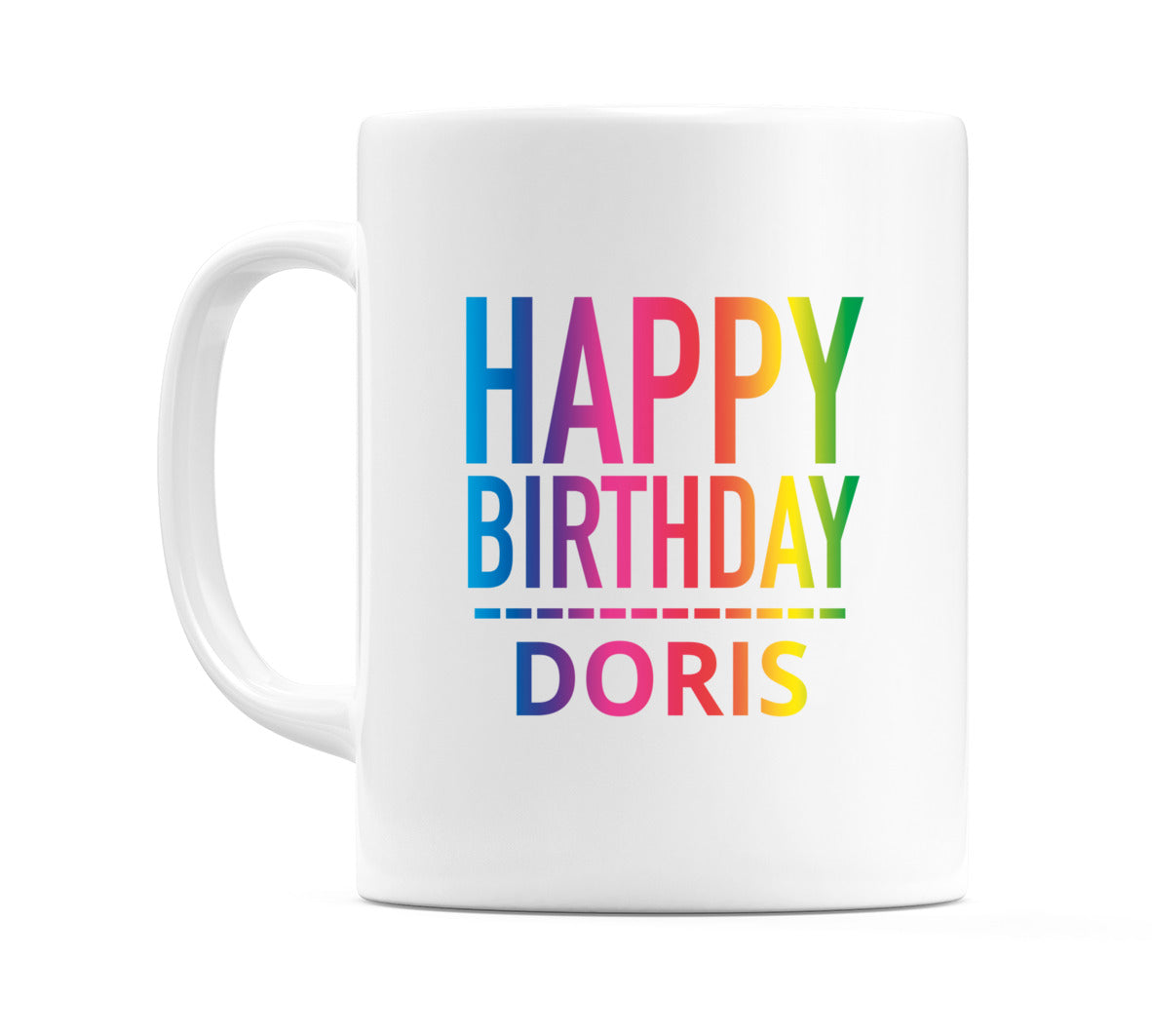 Happy Birthday Doris (Rainbow) Mug Cup by WeDoMugs