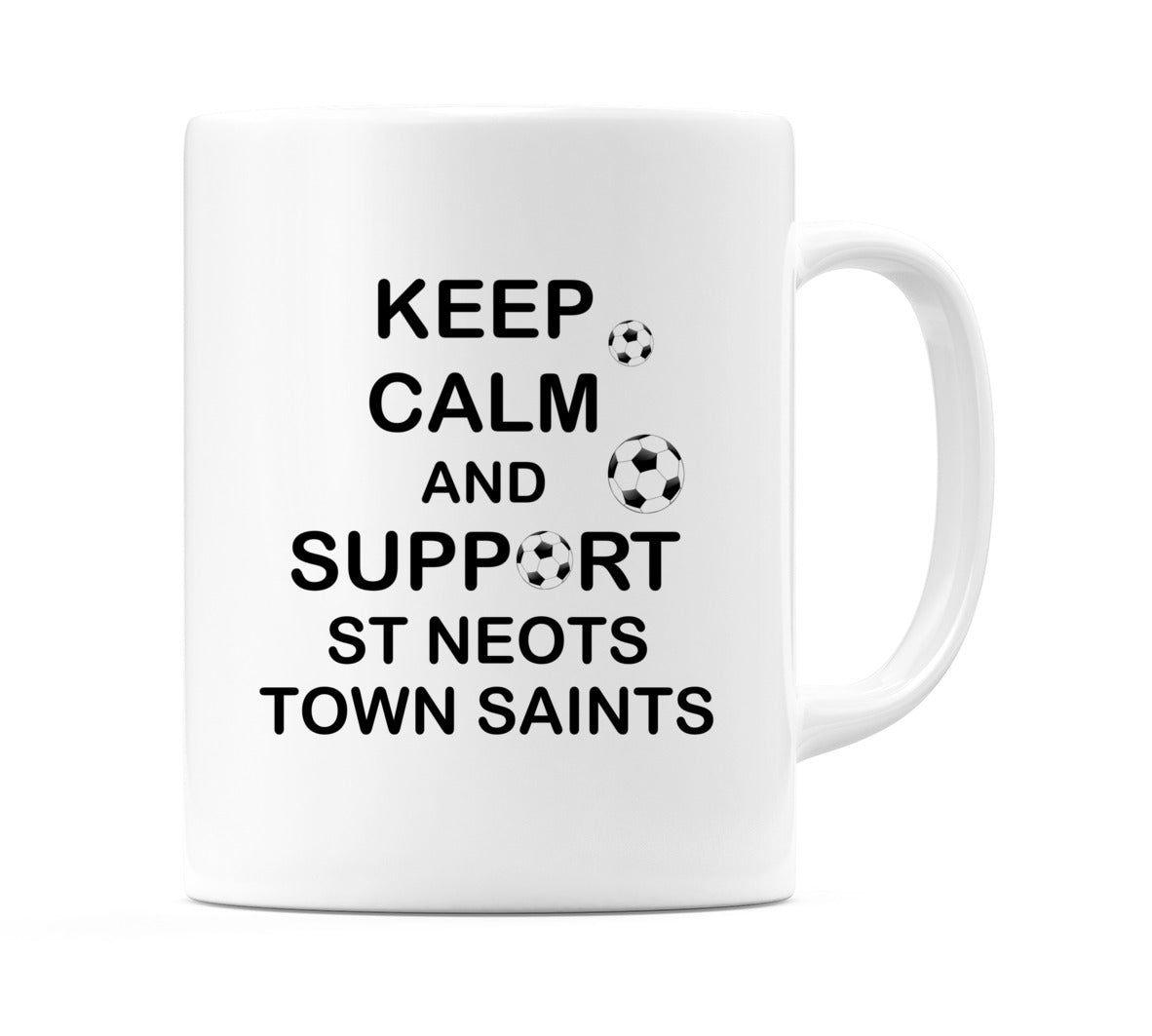 Keep Calm And Support St. Neots Town Saints Mug