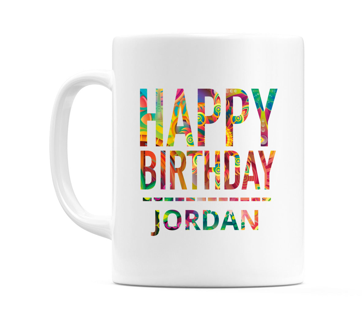 Happy Birthday Jordan (Tie Dye Effect) Mug Cup by WeDoMugs