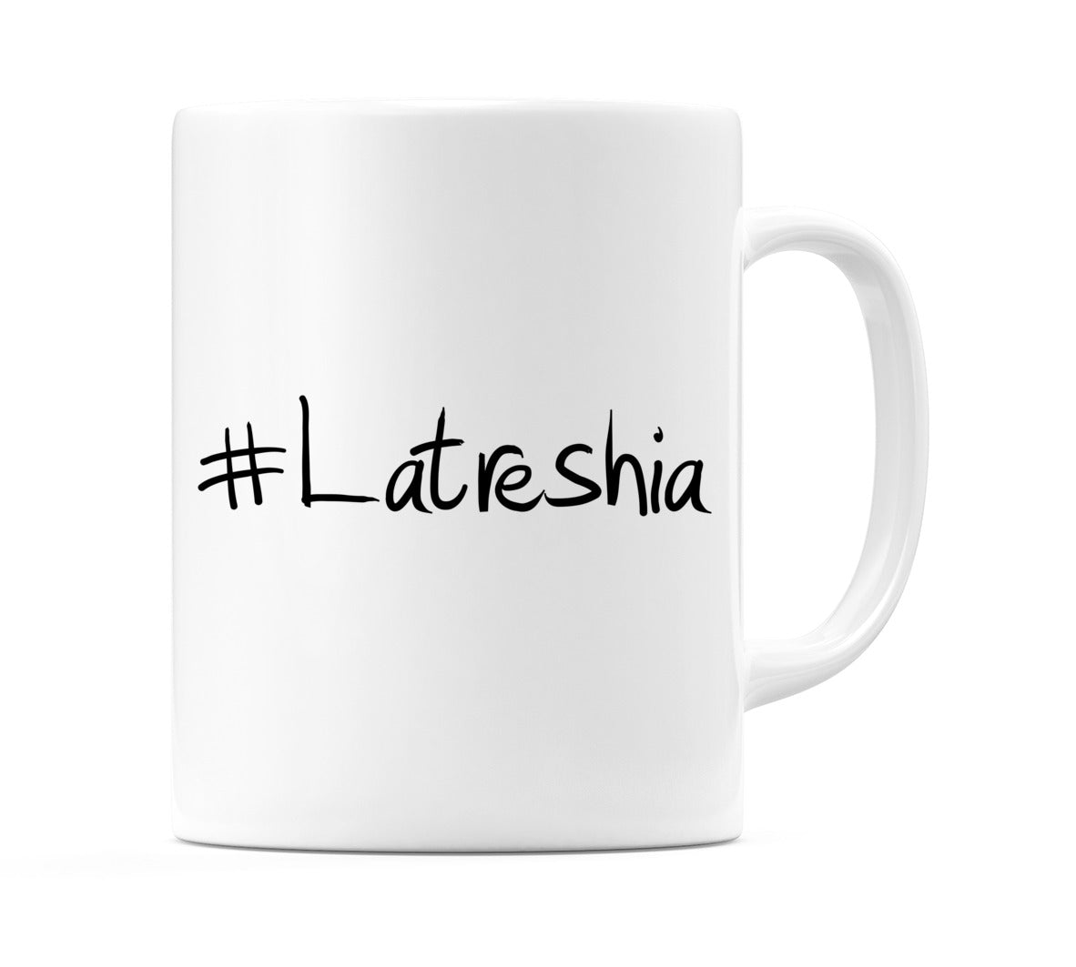 #Latreshia Mug