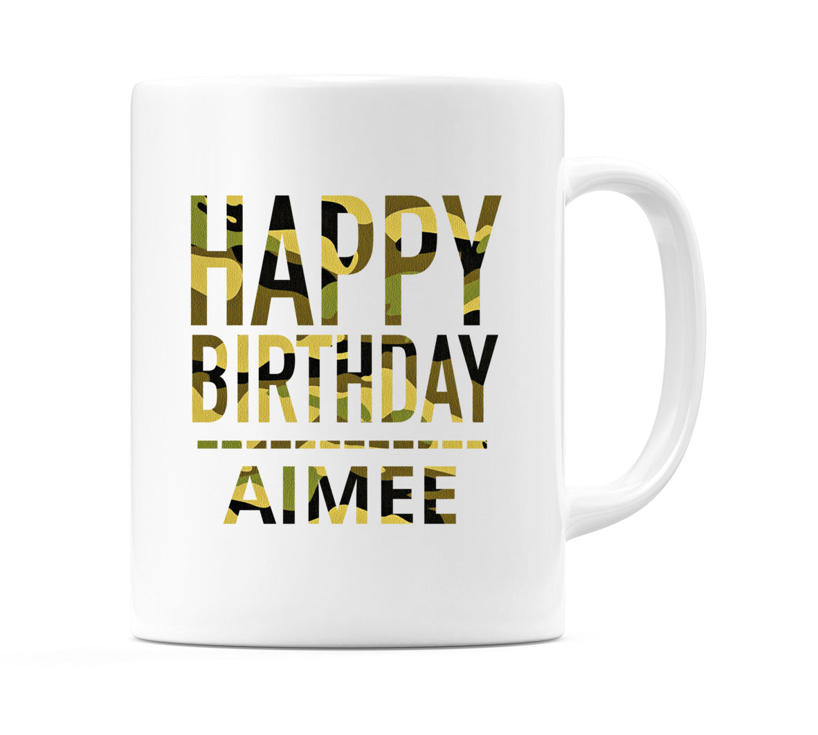 Happy Birthday Aimee (Camo) Mug Cup by WeDoMugs