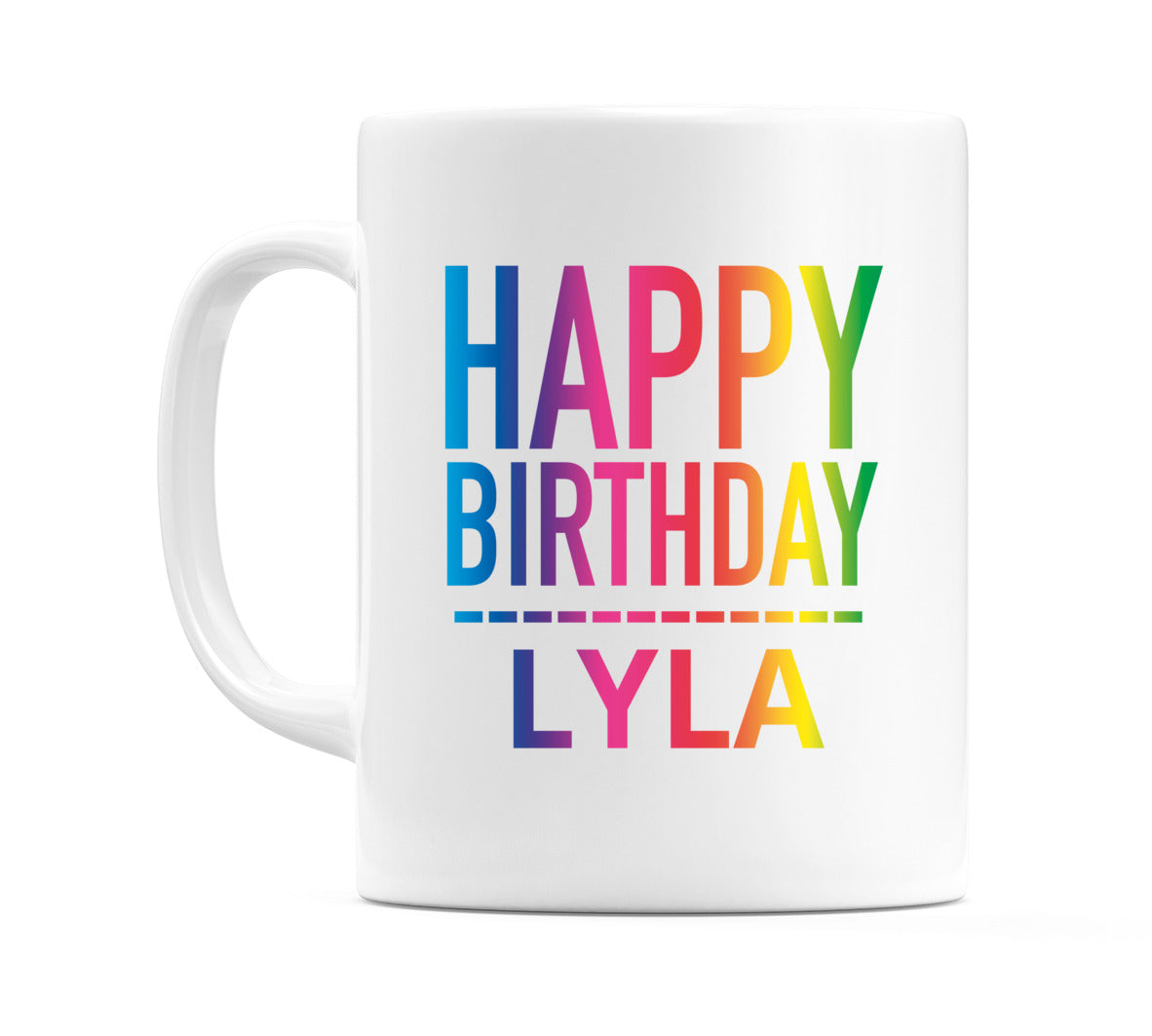 Happy Birthday Lyla (Rainbow) Mug Cup by WeDoMugs