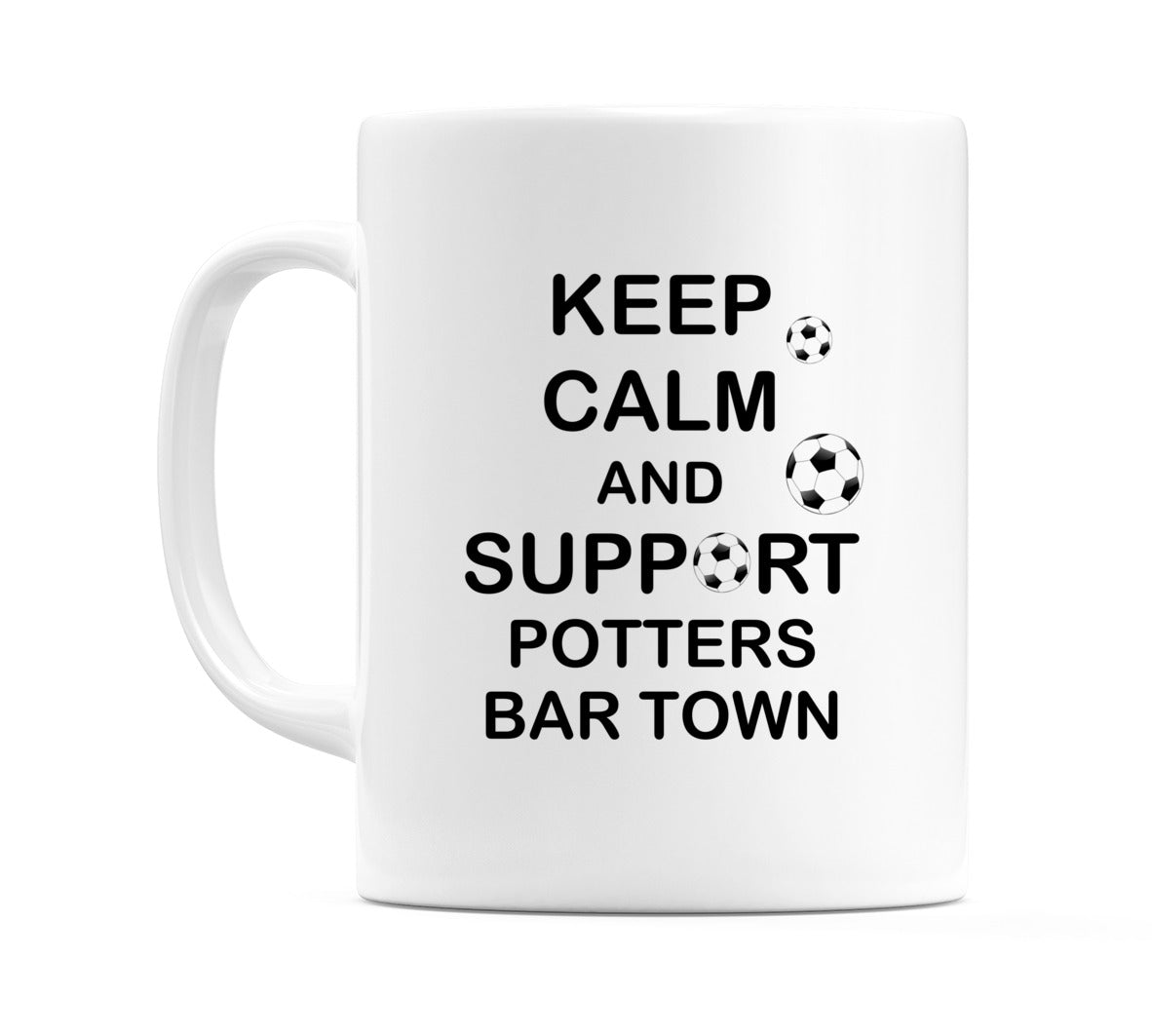 Keep Calm And Support Potters Bar Town Mug