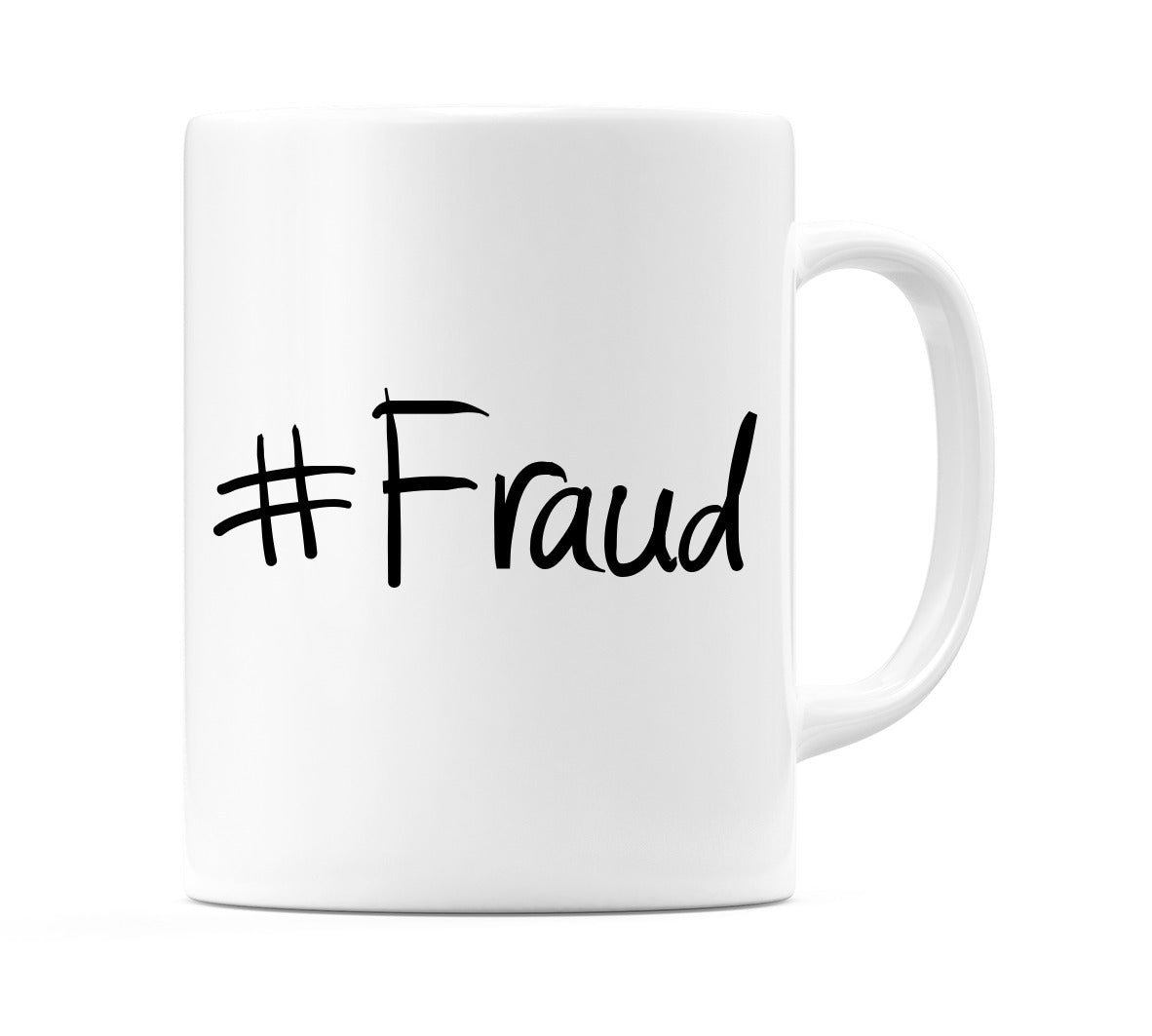 #Fraud Mug
