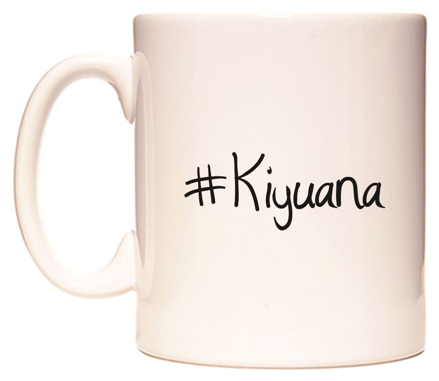This mug features #Kiyuana