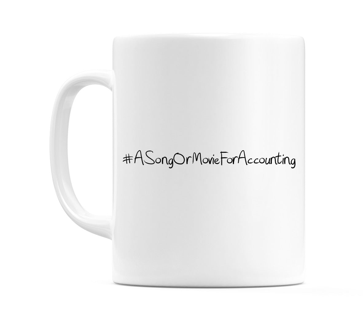 #ASongOrMovieForAccounting Mug