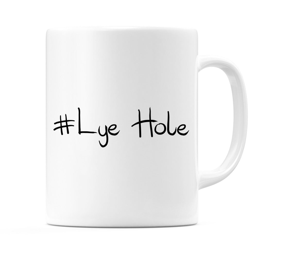 #Lye Hole Mug